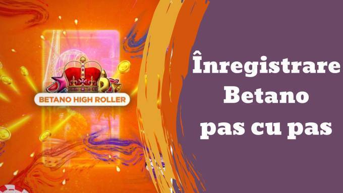 Înregistrare Betano cont nou