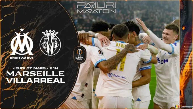 Marseille vs Villarreal | UEFA - Europa League | 07 Martie 2024
